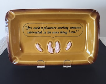 HUMOROUS CERAMIC ASHTRAY Vintage Ashtray There\u2019s One in Every Bar
