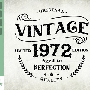 50th Birthday Svg, Vintage 1972 Svg, Aged to perfection, Limited Birthday Gift Idea. Cricut Files, Svg, Png, Eps and Jpg. Instant Download