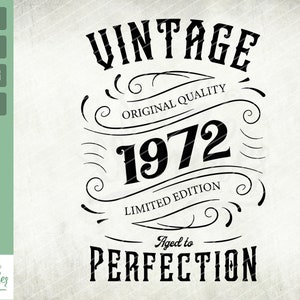 50th Birthday Svg, Vintage 1972 Svg, Aged to perfection, Limited Birthday Gift Idea. Cricut Files, Svg, Png, Eps and Jpg. Instant Download