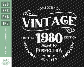 40th Birthday Svg, Vintage 1980 Svg, Aged to perfection, Birthday Gift Idea. Cricut Files, Svg, Png, Eps and Jpg. Instant Download