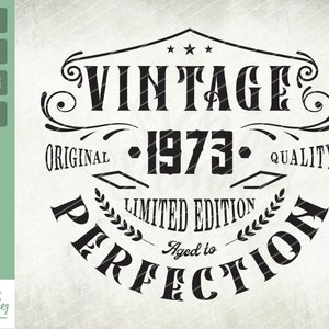 50th Birthday Svg, Vintage 1973 Svg, Aged to perfection, Limited Birthday Gift Idea, Cricut Files, Svg, Png, Eps and Jpg. Birthday Shirt svg