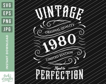 40th Birthday Svg, Vintage 1980 Svg, Aged to perfection, Birthday Gift Idea. Cricut Files, Svg, Png, Eps and Jpg. Instant Download