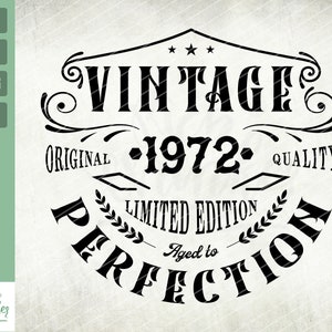 50th Birthday Svg, Vintage 1972 Svg, Aged to perfection, Limited Birthday Gift Idea. Cricut Files, Svg, Png, Eps and Jpg. Instant Download