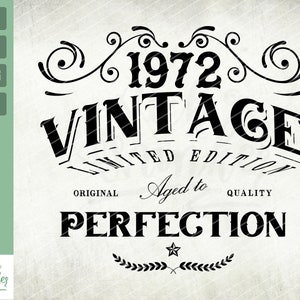 50th Birthday Svg, Vintage 1972 Svg, Aged to perfection, Limited Birthday Gift Idea. Cricut Files, Svg, Png, Eps and Jpg. Instant Download