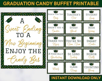 May include: Printable graduation candy buffet signs with a green and gold color scheme. The signs feature graduation-themed puns and candy names, such as "Reach for the Stars" and "Teacher's Pet".