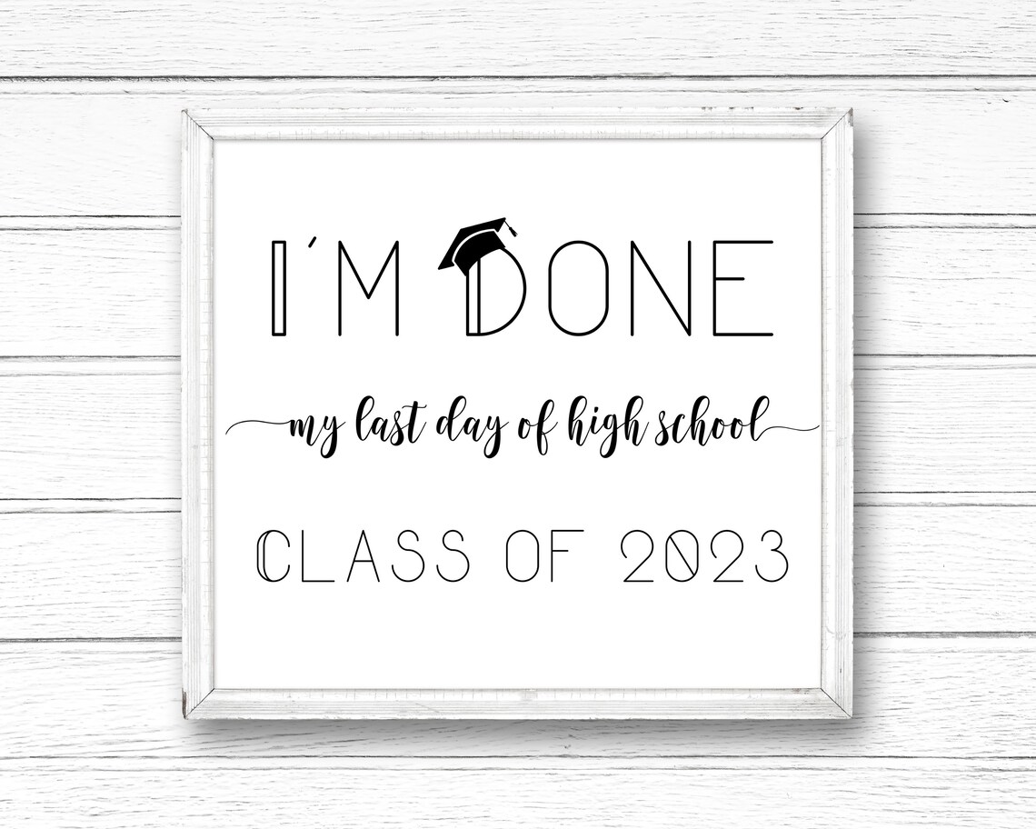 Last Day of High School/ Senior Year Sign Printable Use as Etsy