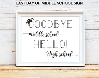 Last Day of Middle School Sign: Graduation Photo Prop (Digital Download)