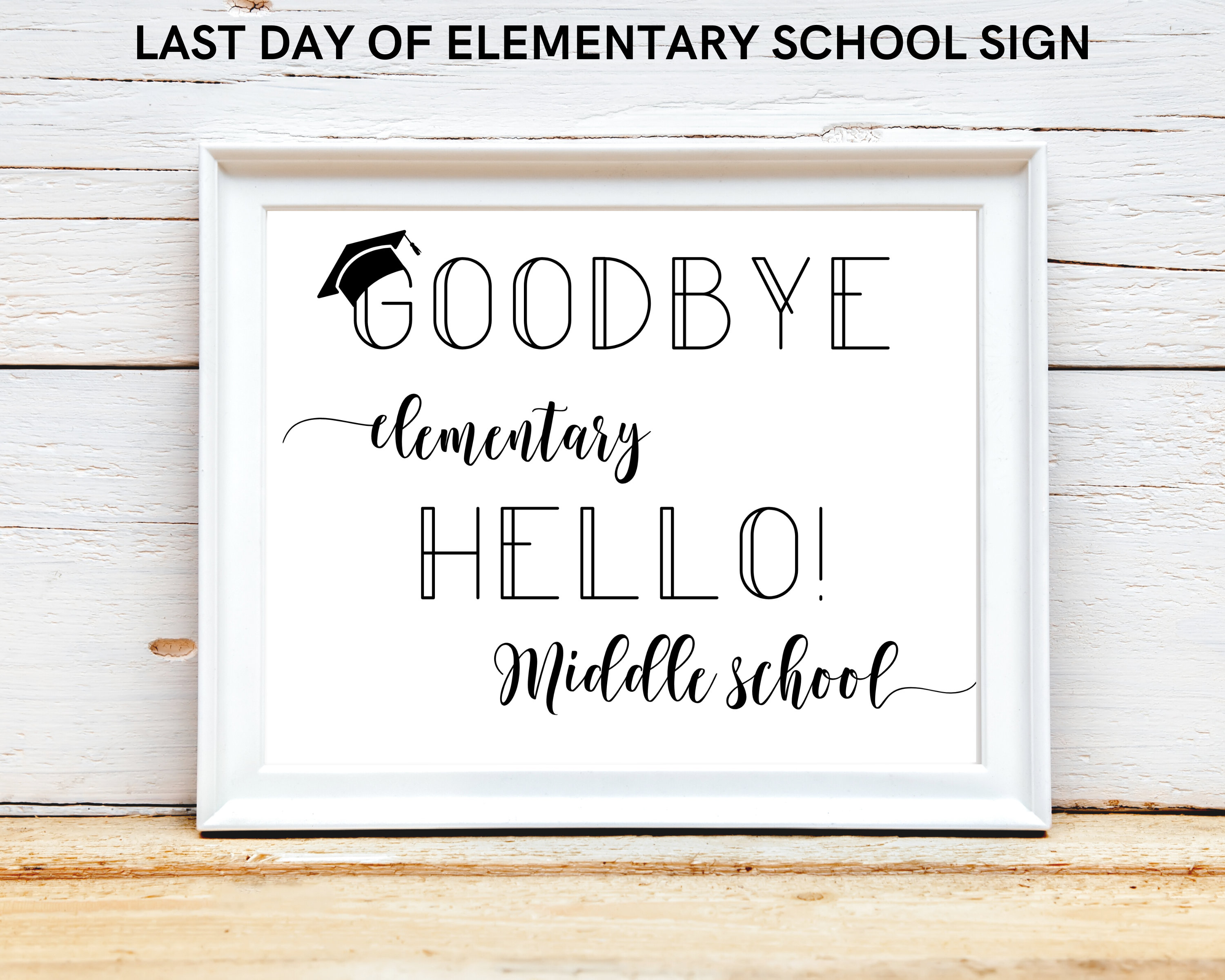 Goodbye Elementary Hello Middle School Sign Printable - Use