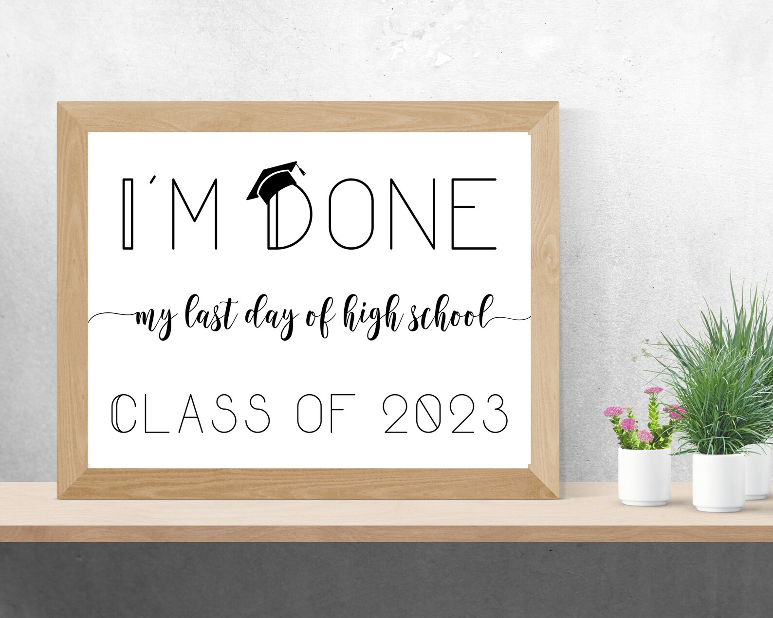 Last Day of High School/ Senior Year Sign Printable Use as - Etsy