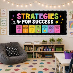 May include: A black classroom bulletin board banner with the text STRATEGIES FOR SUCCESS in colorful letters. It features seven rectangular cards with icons and instructions like Come to Class Prepared, Listen and Follow Directions, and Ask Questions.