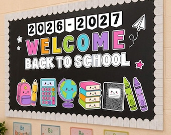 May include: A black bulletin board display featuring the text 2026-2027 WELCOME BACK TO SCHOOL. The design includes colorful illustrations of a backpack, pencil, calculator, globe, stack of books, notebook, and crayons with smiling faces.