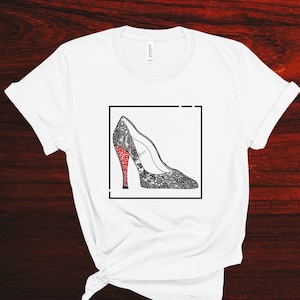 High Heel Boss - T-Shirt/Shirt/Top/Tee - Hand Drawn Design - Henna Art - Christian Louboutin - Shoe Lover Gifts