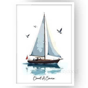 Sailing Boat Printable Wall Art Digital Download, Chart A Course Sailboat Illustration Nautical Coastal Decor