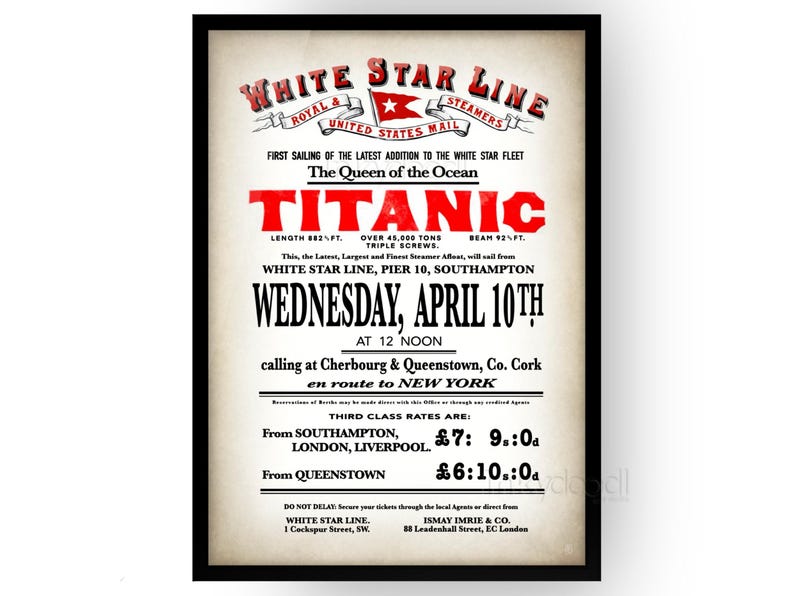 The image is a poster advertising the first sailing of the White Star Line Steamship, the Queen of the Ocean, which will take place on Wednesday, April 10th at 12 noon. The poster provides details about the event, including the date, time, location, and ticket prices.