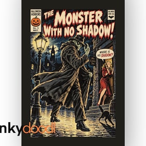 May include: A vintage-style comic book cover titled The Monster With No Shadow, featuring a figure in a long coat and hat walking on a cobblestone street at night. A woman in a red dress stands in a doorway, and a black cat runs nearby.