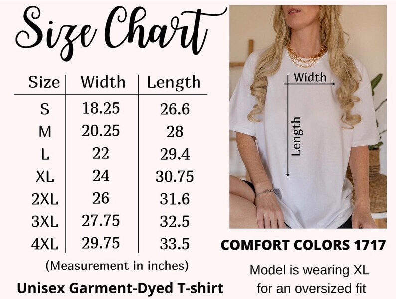 May include: A white unisex garment-dyed t-shirt size chart with measurements in inches. The chart lists sizes S through 4XL with corresponding width and length dimensions. The image includes a visual guide showing width and length on a t-shirt.