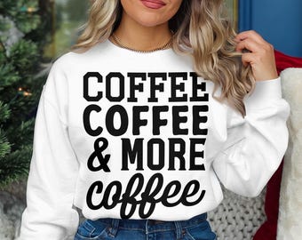 Sudadera acogedora para amantes del café, camiseta gráfica con el mensaje "Café y más café", sudadera unisex con café, regalo perfecto para los entusiastas del café