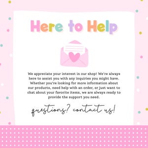 Pu&ograve; includere: Grafica rosa e bianca con il testo "Here to Help" in colori pastello. Un'illustrazione di una busta rosa con un cuore &egrave; al centro. Il testo sottostante indica che il negozio &egrave; pronto ad assistere con le richieste.