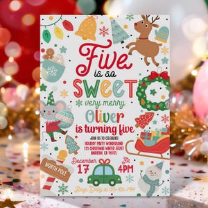 May include: A festive invitation for a five-year-old's holiday party, featuring a reindeer, snowman, and Christmas tree illustrations. The invitation includes the text "Five is so Sweet" and details for the event.