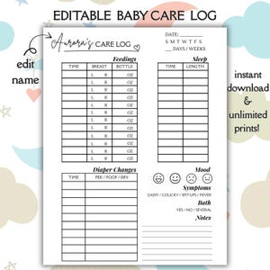 May include: A printable baby care log with sections for feedings, sleep, diaper changes, and mood. The log includes the text "Editable Baby Care Log" and "Aurora's Care Log". It also says "instant download & unlimited prints!"