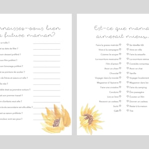 May include: A printable baby shower game in French with a sunflower design. The game asks guests to guess facts about the expectant mother. The game is titled "Connaissez-vous bien la future maman?" and "Est-ce que maman aimerait mieux..."