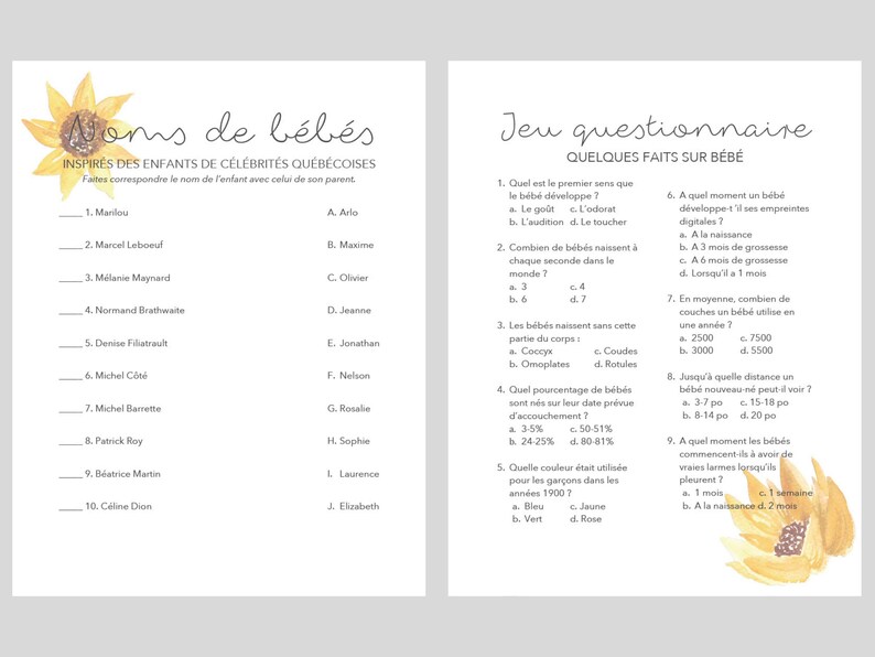 May include: A printable game with a sunflower design. The game is titled "Jeu questionnaire" and asks questions about babies. The questions are in French.