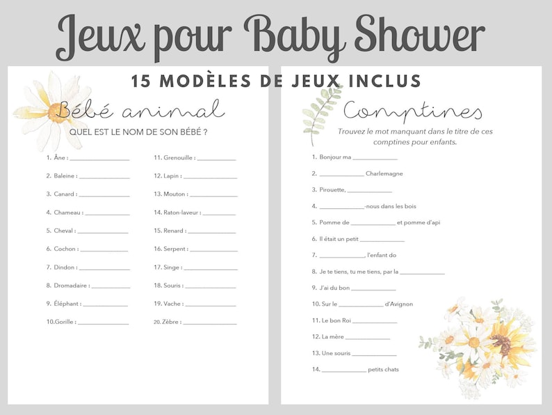 May include: A printable game for a baby shower with two sections. The first section is titled "B&eacute;b&eacute; animal" and asks players to guess the name of the baby animal. The second section is titled "Comptines" and asks players to fill in the missing word in the title of children's songs. The game is decorated with a floral design.