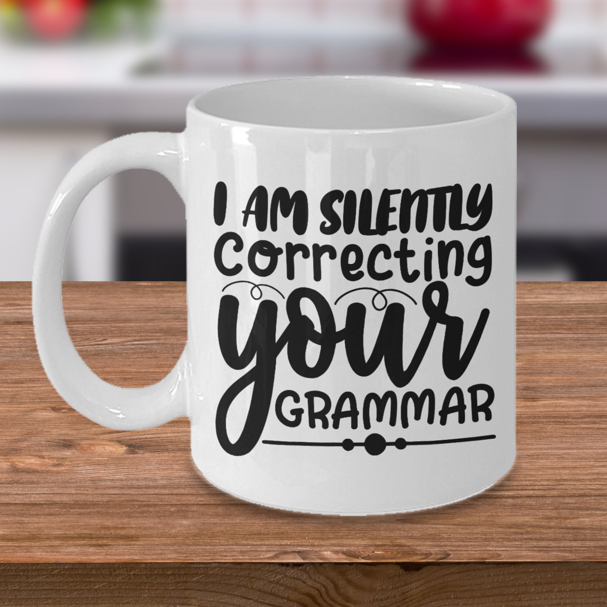 Grammar Mug I'm Silently Correcting Your Grammar Mug Etsy