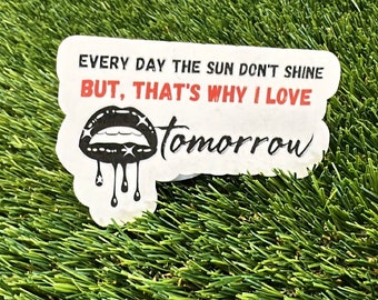 That's why I love tomorrow sticker, rap verse sticker, glorilla, cardi b, tomorrow 2 , trendy sticker, big glo, funny women, motivational