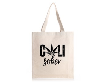 Cali Sober Tote Bag, Tote Bag, Book Bag, Gift For Her, Gift for Mom, reusable bag, grocery bag, canvas tote bag, shopping bag, bag, weed