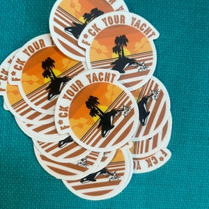 F*ck your yacht sticker, Gladis, funny meme, laptop sticker, current events, sink the rich, eat the rich, orca, killer whale, team orca