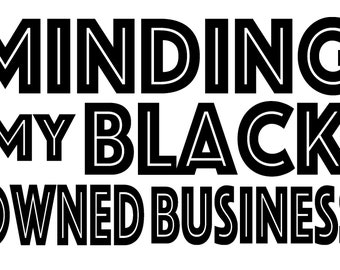 Black Owned Business SVG: African American Small Business (Digital Download)