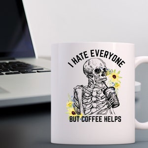 I HATE EVERYONE But Coffee Helps Png, Skull Png, Skeleton Coffee Png Sublimation Tshirt, Coffee Lover Png Clipart, Shirt Design Sublimation image 7