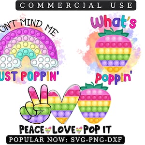 May include: Three digital designs featuring a rainbow, a strawberry, and a peace sign, all made with a pop-it fidget toy design. The text "Don't mind me, just poppin'" is above the rainbow, "What's poppin'" is above the strawberry, and "Peace Love Pop It" is below the peace sign. The text "Popular Now: SVG-PNG-DXF" is at the bottom of the image.