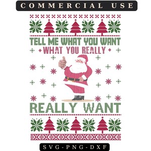 Ugly Christmas Sweater Svg, Tell Me What You Want What You Really Want, Ugly Hoodie Svg, Christmas Svg,9