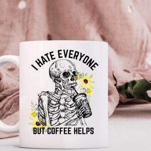 I HATE EVERYONE But Coffee Helps Png, Skull Png, Skeleton Coffee Png Sublimation Tshirt, Coffee Lover Png Clipart, Shirt Design Sublimation image 3