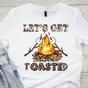 Let&#39;s Get Toasted Camping Png Svg Sublimation Design, Camp shirt PNG design, Leopard, , Camper Svg, Cowhide, Sublimation Designs Downloads