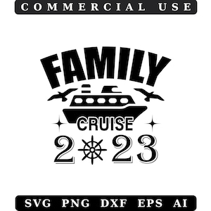 Family Cruise 2023 Svg,cruise svg,family cruise svg,cruise svg,cruise ship svg,cruise shirt svg,cruise gifts,svg files for cricut