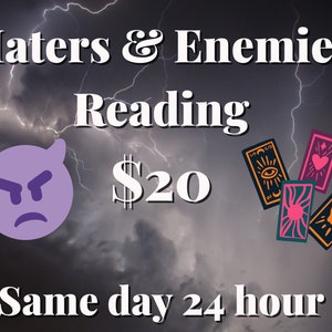 24 HOUR, SAME DAY Haters & enemies card reading. 20 card reading for 20 dollars.