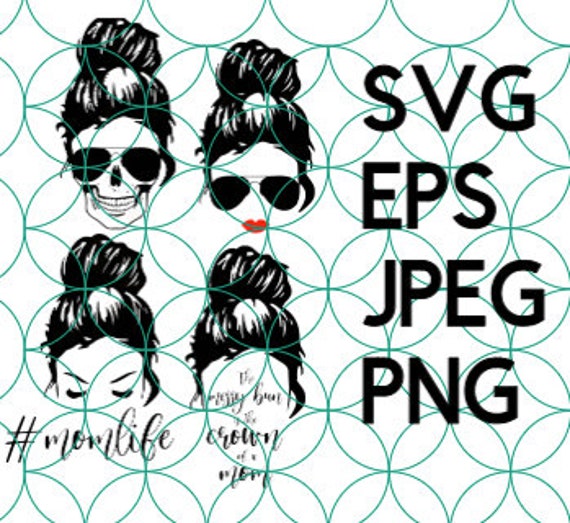 Download Messy Bun fille / crâne maman vie png SVG eps jpeg fichier ...