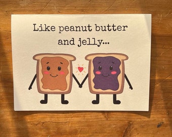 Like PB&J, We're Better Together Valentine's Card | Vday Card for Partner, SO, Girlfriend, Boyfriend, Spouse | 5x7 With Envelope Included