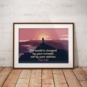 You Change The World Paulo Coelho Printable Quote, Book Coelho Wall Art, Paulo Coelho Quote, The Alchemist Paulo Coelho Print, Life Quote