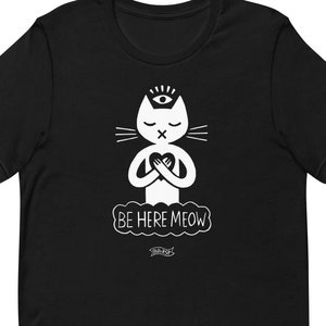 Be Here Meow Meditation Cat T-Shirt // original art by Studio RSP