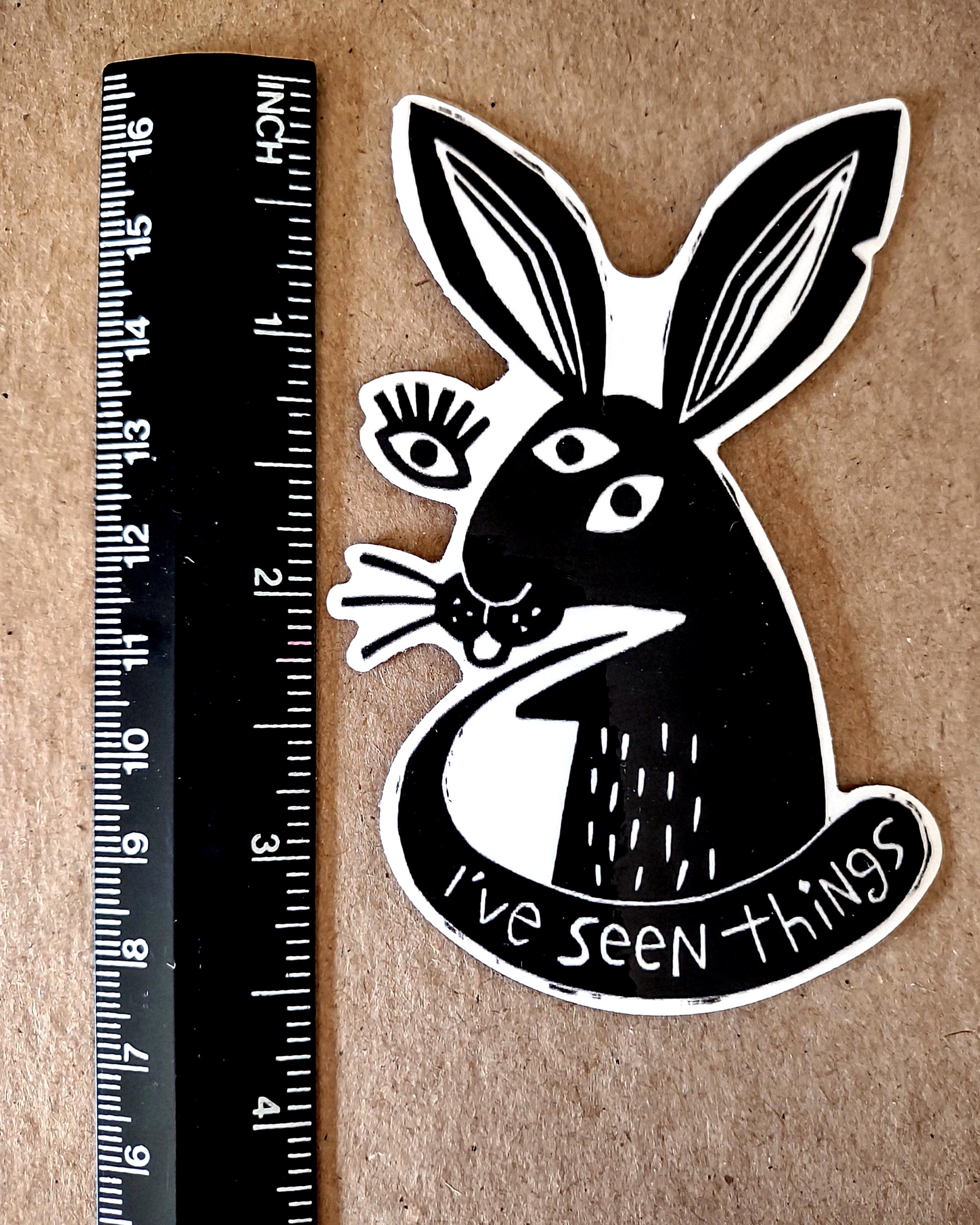 Rabbit Has Seen Things // Waterproof Vinyl Sticker // Weird