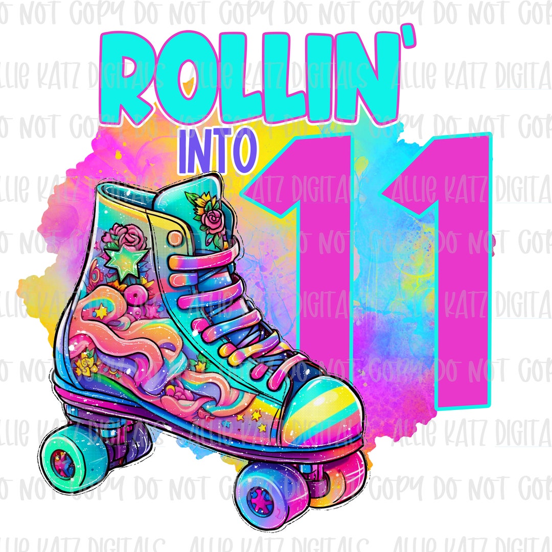 Rollin Into Eleven 11 Skating PNG File/ Digital Download Only/roller