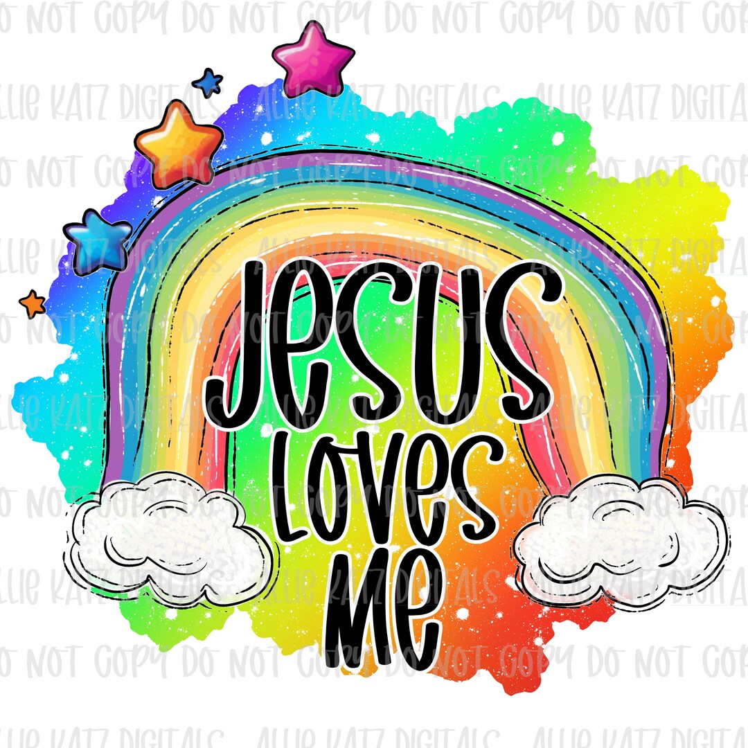 Jesus Loves Me PNG File/ Digital Download Only/ Bright Rainbow Design ...