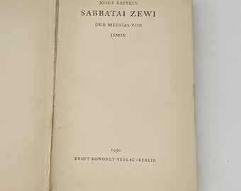 Shabbatai Zvi Der messias aus Ismir - Josef Kastein (deutsch) 1930