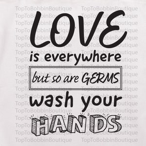 Love Is Everywhere But So Are Germs SVG