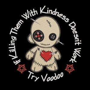 Kindness Voodoo DIGITAL EMBROIDERY Design - Hoodie