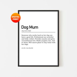 Dog Mum Definition Print, Dog Quote Print, Dog Lover, Home Decor, Digital Artwork, Dog Poster, Pet Lover, Dog Mum, Dog Printable Wall Art